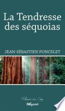 La Tendresse des séquoias