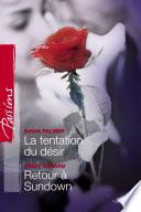 La tentation du désir - Retour à Sundown (Harlequin Passions)
