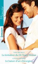 La tentation du Dr Tracy Hinton - Le baiser d'un chirurgien