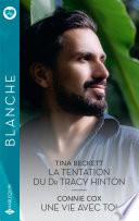 La tentation du Dr Tracy Hinton - Une vie avec toi