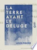 La Terre avant le déluge
