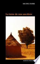 La terre de nos ancêtres