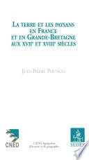 La Terre et les Paysans en France et en Grande-Bretagne aux XVIIe et XVIIIe siècles