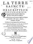 La Terre Saincte, ou Description topographique tres-particulière des saincts lieux, et de la terre de promission