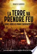 La Terre va prendre feu