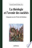 La théologie et l'avenir des sociétés. Cinquante ans de l'Ecole de Kinshasa