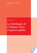 La théologie et l'éthique dans l'espace public