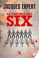 La théorie des six