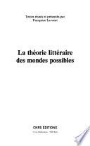 La théorie littéraire des mondes possibles