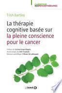 La thérapie cognitive basée sur la pleine conscience pour le cancer