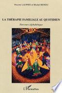 La thérapie familiale au quotidien
