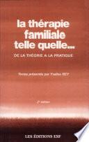 La Thérapie familiale telle quelle