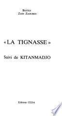 La Tignasse ; suivi de Kitanmadjo