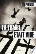 La Tombe était vide