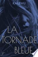 La Tornade bleue