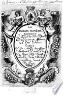 La Toscane francoise Contenant Les Eloges des Plus Jllustres florentins qui Ont esté Affectionnés A Cette Couronne... Par J. Baptiste L'hermite de Soliers...