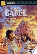 La tour de Babel, de la terre au ciel - Histoires de la Bible - Dès 11 ans