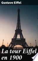 La tour Eiffel en 1900
