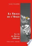 La Trace de l'Ange - La vie de Marco Siffredi