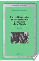 La tradition juive et sa survivance à l'épreuve de la Shoah