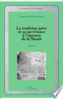 La tradition juive et sa survivance à l'épreuve de la Shoah