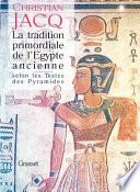 La tradition primordiale de l'Egypte ancienne