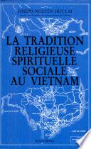 La tradition religieuse, spirituelle et sociale au Vietnam