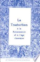 La traduction à la Renaissance et à l'âge classique