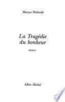 La tragédie du bonheur
