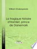 La Tragique Histoire d'Hamlet, prince de Danemark