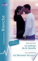 La trahison du Dr Donelly - Les blessures du passé (Harlequin Blanche)