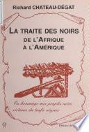 La Traite des noirs de l'Afrique à l'Amérique