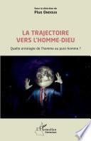 La trajectoire vers l'homme-dieu