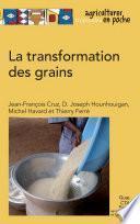 La transformation des grains