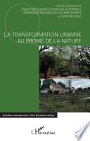 La transformation urbaine au prisme de la nature