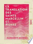 La Translation des saints Marcellin et Pierre