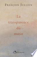 La transparence du matin