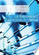 La transparence, une nouvelle tyrannie