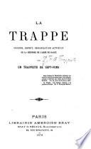 La Trappe. Origine, esprit, organisation actuelle de la réforme de l'abbé de Rancé; par un Trappiste de Sept-Fons (F. B. P.).