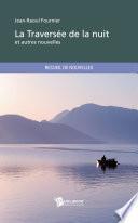 La Traversée de la nuit - et autres nouvelles