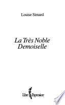 La très noble demoiselle