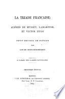 La triade française: Alfred de Musset, Lamartine, et Victor Hugo