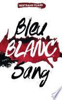 La trilogie Bleu Blanc Sang - Tome 2 - Blanc