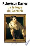 La Trilogie de Cornish. Les Anges rebelles, Un homme remarquable, La Lyre d'Orphée