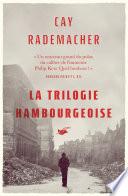 La Trilogie hambourgeoise