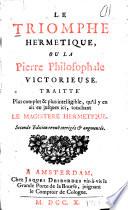 La Triomphe Hermetique, ou la pierre philosophale victorieuse