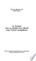 La Turquie vers un rendez-vous décisif avec l'Union européenne