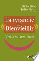 La tyrannie du Bienvieillir