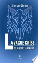 La Vague Grise