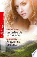 La vallée de la passion - Souvenirs brûlants
